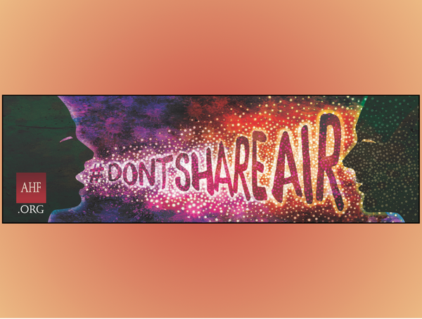 AIDS Healthcare Foundation Launches 'Don't Share Air' Campaign