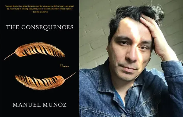 Review: Manuel Muñoz's 'The Consequences' Unfailingly Honest